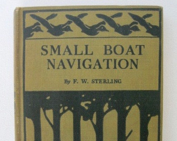 Small Boat Navigation by Lt. Com. F.W. Sterling US Navy Etsy