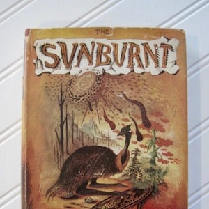 The Sunburnt Country; Profile of Australia -- Edited by Ian Bevan, 1953 Edition