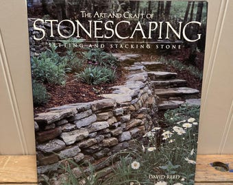 The Art and Craft of Stonescaping by David Reed -- First Edition, 1998