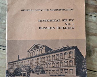 General Services Administration Historic Study No. 1 Pension Building -- 1964 Edition, Softcover -- Architectural History Brochure, Scarce