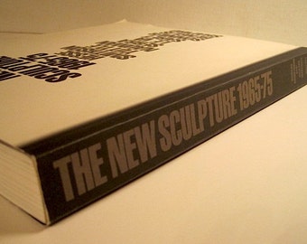 The New Sculpture, 1965-75, Between Geometry and Gesture -- Whitney Museum -- Near Mint