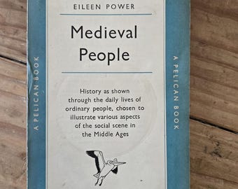 Medieval People by Eileen Power -- Pelican Book, 1951 Printing -- English History