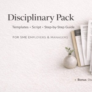 May include: A collection of HR documents titled "Disciplinary Pack" with the text "Templates, Script, Step-by-Step Guide FOR SME EMPLOYERS & MANAGERS". The pack includes a "Disciplinary Guide" and other documents.
