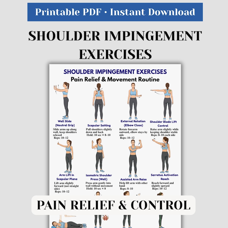 May include: A printable PDF featuring shoulder impingement exercises for pain relief and movement. The guide includes illustrations and instructions for various exercises, such as wall slides, scapular setting, and external rotation. The text includes the phrases "Pain Relief & Movement Routine" and "Pain Relief & Control."