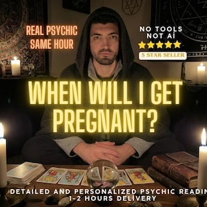 May include: A person in a hooded sweatshirt sits at a table with tarot cards, a crystal ball, and lit candles. Text reads "WHEN WILL I GET PREGNANT?" and "REAL PSYCHIC SAME HOUR." The image also includes "NO TOOLS NOT AI" and "5 STAR SELLER."