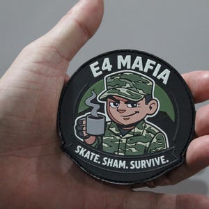 E4 Mafia PVC Morale Patch | Military Coffee Humor, Skate Sham Survive Tactical Hook & Loop