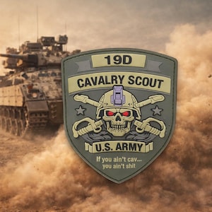 19 D Calvary Scout "If you ain't Cav... patch