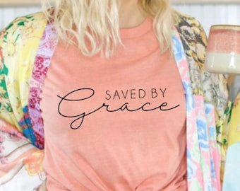 Saved By Grace Womens Tee Shirt Unisex