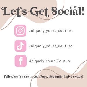 Puede incluir: Gr&aacute;fico rosa y blanco con el texto "Let's Get Social!" e iconos de redes sociales para Instagram, TikTok y Facebook. El texto "uniquely_yours_couture" aparece debajo de los iconos de Instagram y TikTok. El texto "Uniquely Yours Couture" aparece debajo del icono de Facebook. El texto "follow us for the latest drops, discounts & giveaways!" est&aacute; en la parte inferior del gr&aacute;fico.