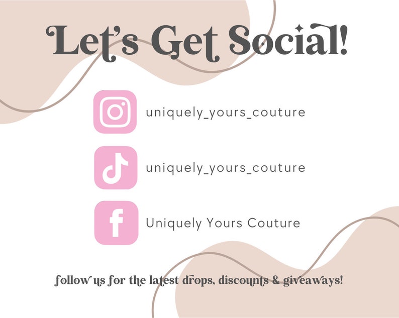 Puede incluir: Gr&aacute;fico rosa y blanco con el texto "Let's Get Social!" e iconos de redes sociales para Instagram, TikTok y Facebook. El texto "uniquely_yours_couture" aparece debajo de los iconos de Instagram y TikTok. El texto "Uniquely Yours Couture" aparece debajo del icono de Facebook. El texto "follow us for the latest drops, discounts & giveaways!" est&aacute; en la parte inferior del gr&aacute;fico.