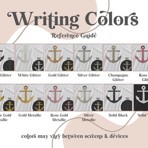 Puede incluir: Una gu&iacute;a de referencia para colores de escritura con una variedad de dise&ntilde;os de anclas en diferentes colores, incluyendo negro con purpurina, blanco con purpurina, dorado con purpurina, plateado con purpurina, champ&aacute;n con purpurina, oro rosa con purpurina, dorado amarillo met&aacute;lico, dorado met&aacute;lico, oro rosa met&aacute;lico, plateado met&aacute;lico, negro s&oacute;lido y blanco s&oacute;lido. El texto "Writing Colors" y "Reference Guide" est&aacute; en la parte superior de la imagen. El texto "colors may vary between screens & devices" est&aacute; en la parte inferior de la imagen.