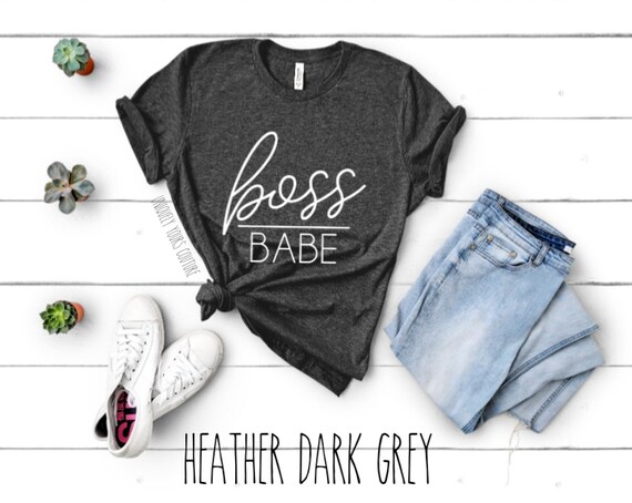 Boss Babe Womens Tee Shirt Unisex