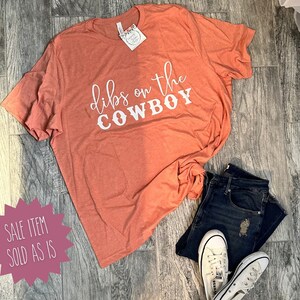 SALE | IMPERFECT | Dibs On The Cowboy Womens Tee Shirt Unisex 3XL