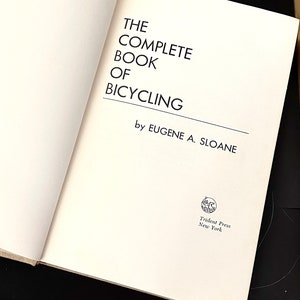 Eugene A Sloane, The Complete Book of Bicycling, Trident Press NY, 1970 image 2