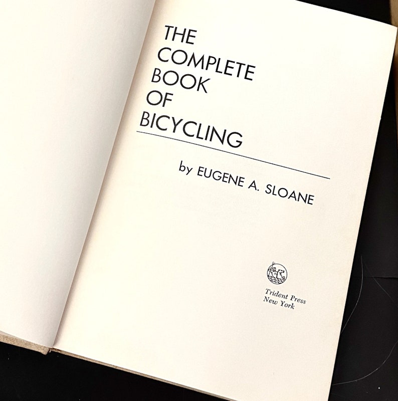 Eugene A Sloane, The Complete Book of Bicycling, Trident Press NY, 1970 image 2