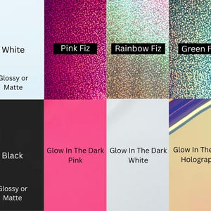 May include: A color chart featuring various vinyl options. Colors include white, pink, rainbow, and green, with "Fiz" labels. Other options are black, glow-in-the-dark pink and white, and holographic. Text indicates glossy or matte finishes.
