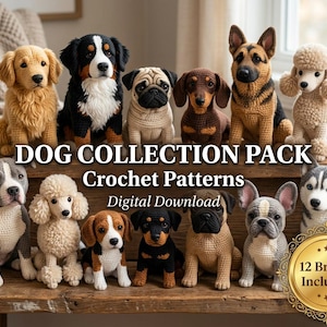 May include: A collection of 12 crochet dog patterns, including a Golden Retriever, Bernese Mountain Dog, Pug, Dachshund, German Shepherd, Poodle, and more. The image features the text "DOG COLLECTION PACK Crochet Patterns Digital Download."