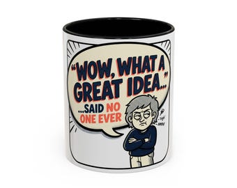 Sarcastic Quote Mug | Retro Comic "Wow, What an Idea" Coffee Cup