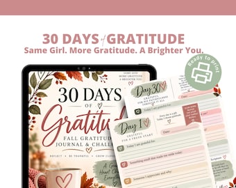 May include: A digital tablet displaying a 30 Days of Gratitude journal cover with autumn leaves and a coffee mug, alongside printed journal pages featuring Day 1 and Day 30 prompts, gratitude lines, and a green Ready to print circular icon.