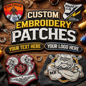 May include: A selection of custom embroidered patches. The patches feature the text "CUSTOM EMBROIDERY PATCHES", "YOUR TEXT HERE", and "YOUR LOGO HERE". Other patches depict a Viking, a fighter jet, and a bulldog. The patches are in various shapes and designs.