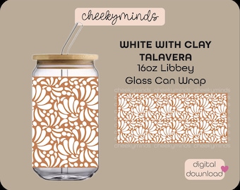 Clay Colored Talavera Libbey Wrap PNG and SVG format Talavera Tile Mexican Style Wrap Glass Can  16oz Sublimation