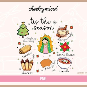 May include: A digital illustration of various Christmas traditions and foods, including a decorated Christmas tree, tamales, churros, champurrado, pan dulce, menudo, and a nativity scene. The text "tis the season" is written in a festive font.