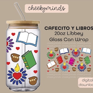 Könnte beinhalten: Ein digitaler Download für eine 20 Unzen Glas-Dosenhülle mit einem farbenfrohen Design mit Büchern, Herzen und Blumen. Der Text "Cafecito y Libros" befindet sich oben auf dem Design.
