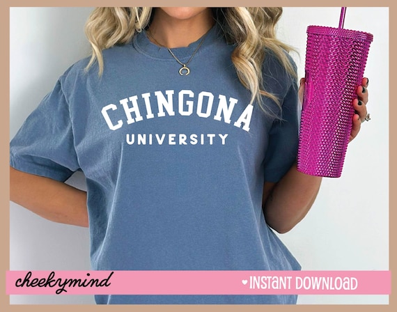 Chingona University Present for Graduate Mexican Graduate Latina Graduate Hispanic Graduate Si Se Pudo PNG SVG for Proud Graduate