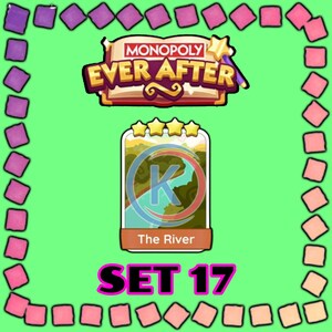 以下が含まれることがあります： 青い川と緑の風景が描かれた、モノポリーエバーアフターゲームのカード。カードには「The River」と書かれており、金の星評価が付いています。「SET 17」の文字が下に表示されています。