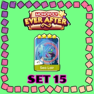 May include: A Monopoly Ever After game card featuring a Sea Lair property. The card has a blue and purple underwater scene with a plus one symbol. The card is labeled "Sea Lair" and is part of Set 15. The background is green with a border of pink and purple squares.