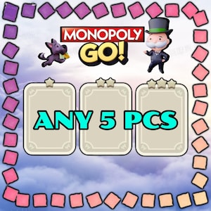 May include: A Monopoly GO! digital graphic featuring the game logo, a cartoon dog, and a character in a top hat. Below are three blank rectangular cards with star icons, overlaid with the cyan text ANY 5 PCS, all framed by a border of small squares.