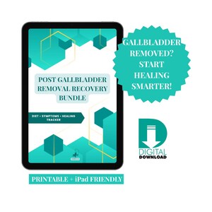 May include: A digital download graphic on a tablet. The graphic is titled "Post Gallbladder Removal Recovery Bundle" and includes information on diet, symptoms, and healing. Additional text reads "Gallbladder Removed? Start Healing Smarter!" and "Printable + iPad Friendly."