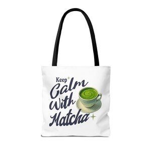 Keep Calm with Matcha Tote Bag, Matcha Lover Tote, Teacher Matcha Gift, Green Tea Tote Bag, Classroom Essentials, Wellness Aesthetic Tote