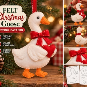 May include: A felt goose ornament sewing pattern featuring a white goose with an orange beak and feet, wearing a red bow and holding a red heart. The text reads Felt Christmas Goose Sewing Pattern, Printable Pattern, Detailed Sewing Guide, Beginner Friendly.