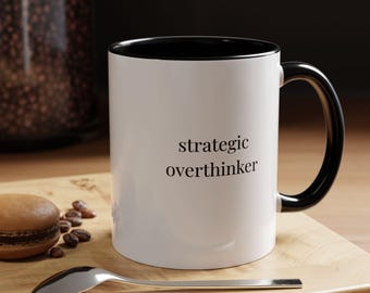 Strategic Overthinker Mug, Minimalist Coffee Cup, Anxiety Humor Gift
