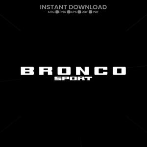 Puede incluir: Un gráfico digital que presenta el texto blanco BRONCO SPORT en una fuente negrita sin remates, centrado sobre un fondo negro. Sobre el texto principal, aparecen las palabras INSTANT DOWNLOAD en blanco, seguidas de los formatos de archivo SVG, PNG, EPS, DXF y PDF.