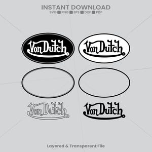 May include: A digital graphic file set featuring the Von Dutch logo in various styles. The collection includes two oval-framed versions in black and white, two empty oval outlines, and two standalone text logos in black and white line art.