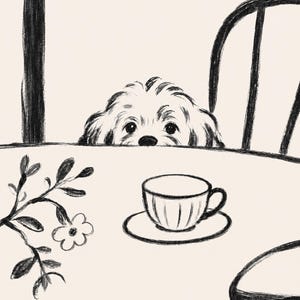 May include: A black and white illustration of a small dog peeking over a table. A teacup and saucer sit on the table, with a floral branch to the left. A chair and a window frame are also visible.