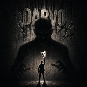 May include: A dramatic, grayscale image featuring the word "DARVO" etched into a textured wall. A silhouetted figure holds up a crying mask in front of a large, ominous shadow figure. The scene evokes themes of deception and hidden darkness.