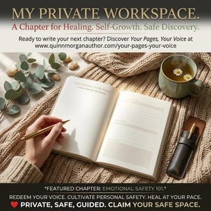 May include: An open journal with the text "YOUR PAGES, YOUR VOICE" and a gold pen, alongside a cup of tea with chamomile flowers. The image includes text: "MY PRIVATE WORKSPACE. A Chapter for Healing. Self-Growth. Safe Discovery."