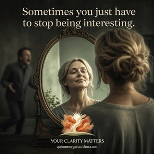 May include: An image features a woman looking at herself in a decorative oval mirror. The mirror reflects a serene woman with closed eyes. The text at the top reads, "Sometimes you just have to stop being interesting." The bottom text says, "YOUR CLARITY MATTERS".