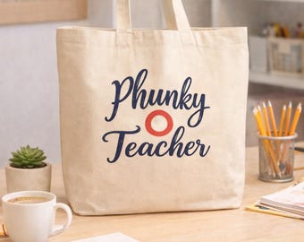 Phunky Teacher Canvas Tote | Teacher Appreciation, School Bag
