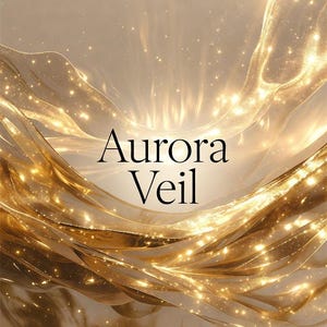 May include: An abstract digital art piece featuring the text "Aurora Veil" in a flowing, elegant font. The artwork showcases shimmering, golden ribbons and sparkling light effects against a soft, neutral background, creating a dreamy aesthetic.