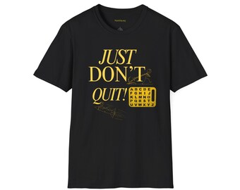Just Dont Quit t-shirt | Spelled Communication, Motivation Tee , Neurodiversity Shirt, Autism Awareness,Special Education
