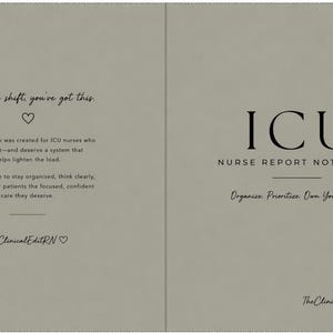 May include: A notebook with a light green cover. The left side has the text "Shift by shift, you've got this" and a heart symbol. The right side reads "ICU NURSE REPORT NOTEBOOK". The notebook is designed for ICU nurses.