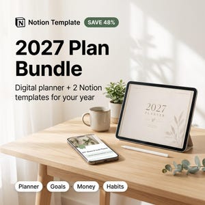 May include: A digital 2027 Plan Bundle Notion template featuring a tablet displaying a 2027 planner, a smartphone showing a 2027 Money & Goals Planner, a stylus, a mug, and a small potted plant on a wooden desk surface.