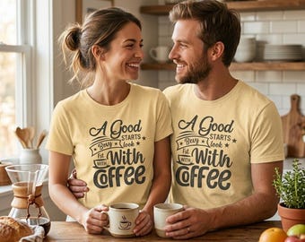 Kaffeeliebhaber T-Shirt, A Good Start With Coffee T-Shirt, Morgen Motivation Zitat Shirt Casual Kaffee Zitat Unisex Relaxed Lifestyle Top