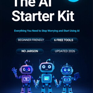 Op de afbeelding: Een digitale afbeelding die "The AI Starter Kit" promoot met de tekst "Alles wat je nodig hebt om je geen zorgen meer te maken en AI te gaan gebruiken." De afbeelding toont drie cartoonrobots en de zinnen "Beginner Friendly", "6 gratis tools", "Geen jargon" en "Bijgewerkt 2026".