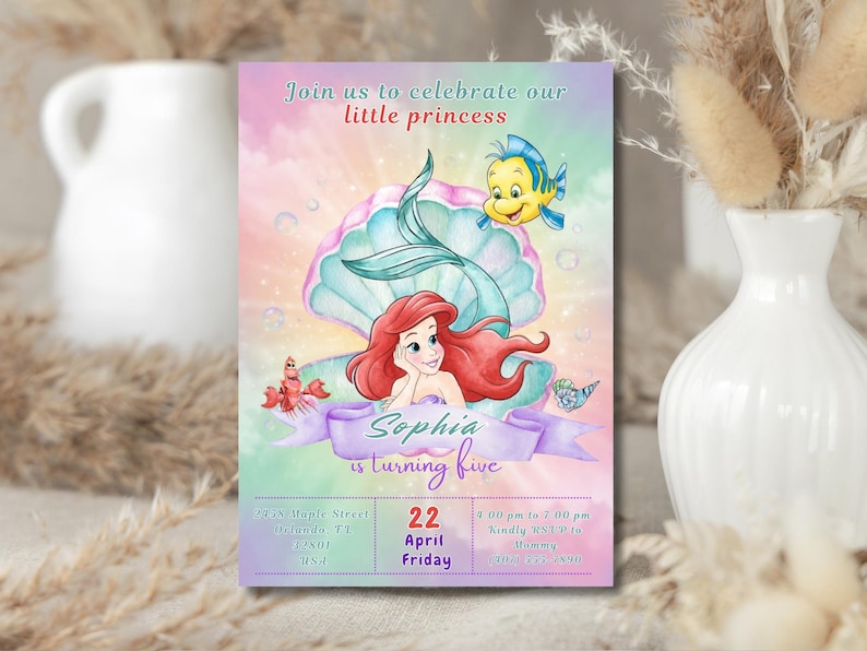 May include: A colorful invitation featuring Ariel from The Little Mermaid. The invitation reads "Join us to celebrate our little princess" and includes the text "Sophia is turning five". The date is April 22nd.