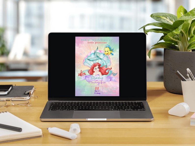 May include: A laptop displays a colorful invitation for a little princess's fifth birthday. The design features Ariel from The Little Mermaid, a seashell, and the text "Sophia is turning five". The date is April 22.